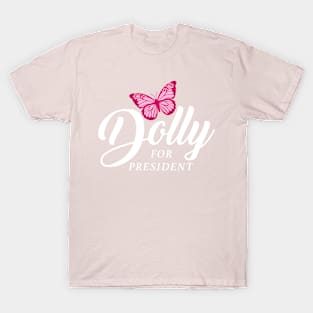 Dolly for President T-Shirt